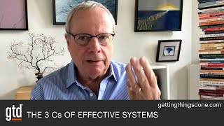 The 3 C's of Effective Systems | GTD®