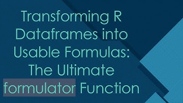 Transforming R Dataframes into Usable Formulas: The Ultimate formulator Function