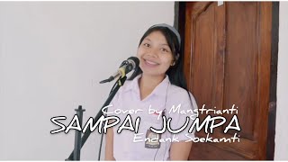 SAMPAI JUMPA - ENDANK SOEKAMTI - COVER BY MANGTRIANTI