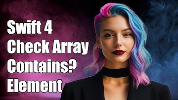 Swift 4: How to Check if an Array Contains a Specific Element