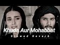 Khuda or mohabbat-OST { Slowed + Reverb } LXFI Edxxz Mp3 Song