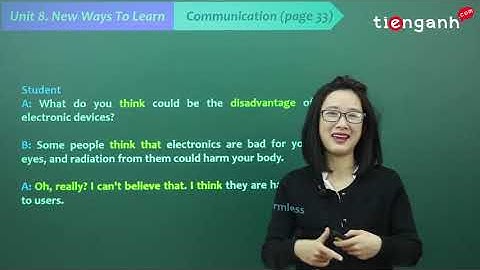 Tiếng anh lớp 10 - Video Unit 8: New ways to learn - Communication and Culture