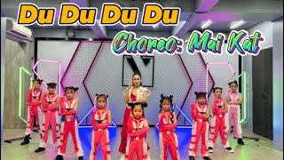 Du Du Du Du _Blackpink | Choreo Mai Kat | Kat Kid Dance