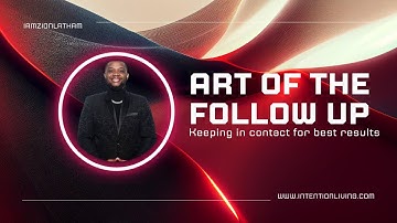 The Art Of The Follow Up