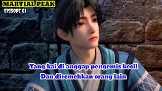 Martial peak episode 61 - Yang kai di anggap pengemis kecil dan di remehkan