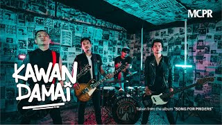 Mcpr - Kawan Damai Official Music Video