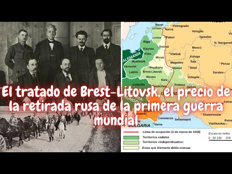 El tratado de Brest-Litovsk, el precio de la retirada rusa de la primera guerra mundial.