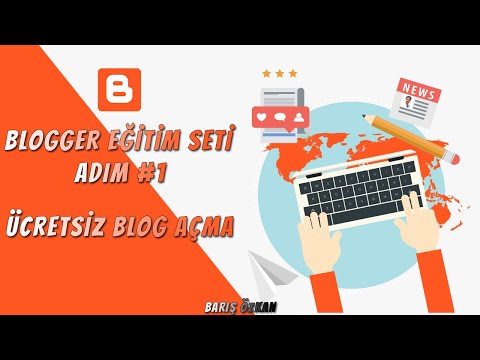 Blogger Eğitim Seti / Adım 1; Sıfırdan Ücretsiz Blog Açma! Blog Nasıl Açılır?