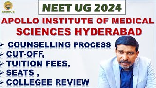 Apollo institute of Medical sciences cutoff, tuition fees, SEATS,COLLEG REVIEW Telangana counselling