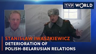 Deterioration of Polish-Belarusian relations | Stanisław Iwaszkiewicz | TVP World