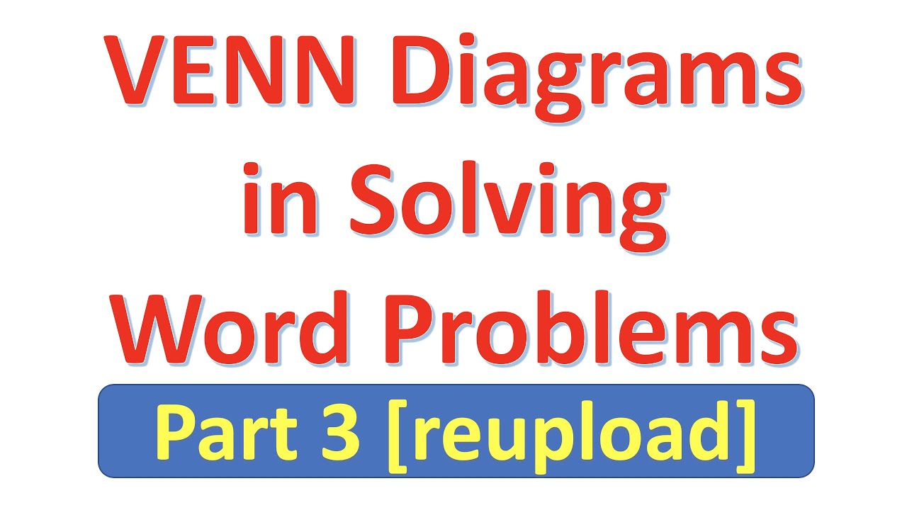 [Reupload] Venn Diagrams in Solving Math Word Problems Part 3 - YouTube