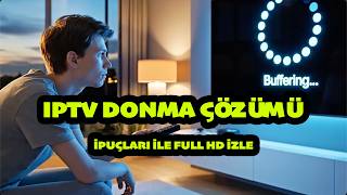 Iptv Donma Çözümü 2026 Iptv Kurulumu Nasıl Yapılır?