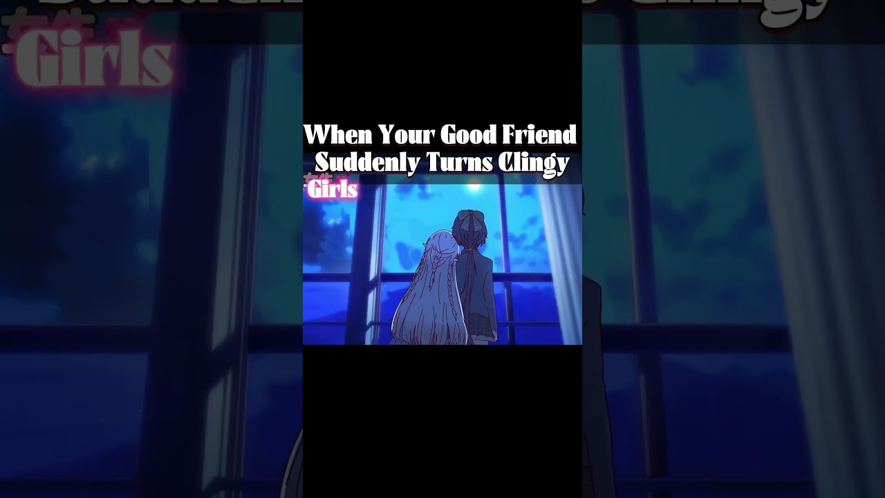 【Wuthering Waves/Animation】- When Your Good Friend Suddenly Turns Clingy