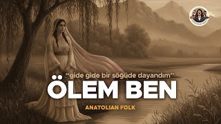 Ölem Ben - Anatolian Dedes Cover