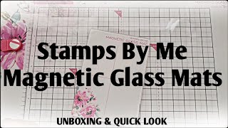 Stamps By Me Magnetic Glass Mats | New | Unboxing &amp; Quick Look