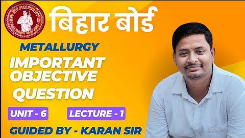 Objective questions of extraction of elements and ores | Metallurgy | Chemistry | Class 12