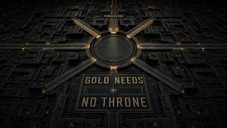 Gold Needs No Throne