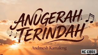 Download Lagu Anugerah Terindah – Andmesh Kamaleng (Official Lyrics Video) MP3