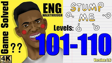Stump Me - Can you pass it? || Level 101-110 Answers Walkthrough (ENG)