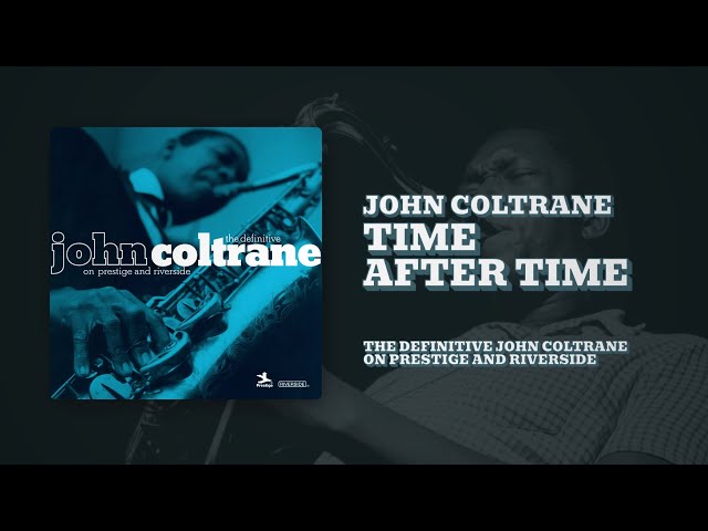 John Coltrane - Time After Time (Official Audio) - YouTube