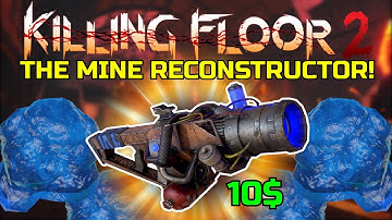 Killing Floor 2 | THE MINE RECONSTRUCTOR IS NOT REALLY THAT BAD! - New Medic DLC Weapon! (Beta 1)