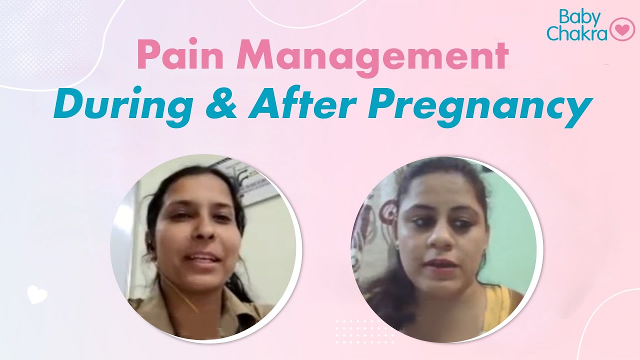 Pain Management During & After Pregnancy Pregnancy Tips BabyChakra