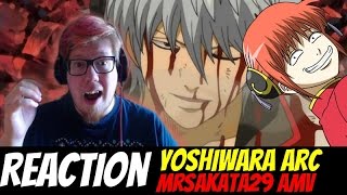 Yoshiwara Arc - Gintama AMV REACTION