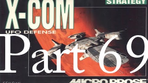 The Avenger Returns! | X-COM: UFO Defense Part 69