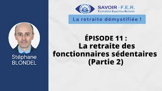 S1 E11 - Fonctionnaires Sédentaires P2