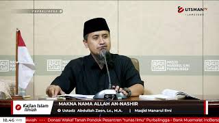 LIVE Makna Nama Allah An-Nashir - Ustadz Abdullah Zaen, Lc., M.A.
