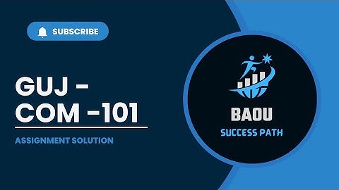 GUJCOM-101  BAOU Assignment Solutions : 2024