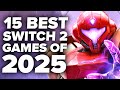 15 Unmissable Switch 2 Games of 2025 That Are Impossible To Put Down