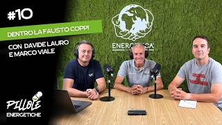 Dentro la Fausto Coppi | Podcast Pillole Energetiche con Davide Lauro e Marco Viale