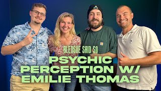 Episode 173: Psychic Perception w/ Emilie Thomas | Bledsoe Said So