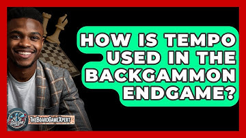 How Is Tempo Used In The Backgammon Endgame? - The Board Game Xpert