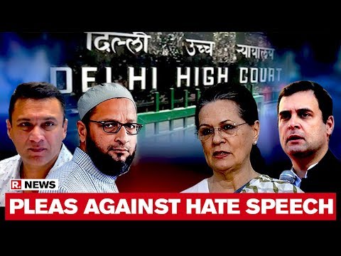 Delhi HC Issues Notice On FIR Against Hate Speech By Gandhis, Owaisis; Hearing On April 13