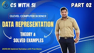 Ch 01 Data Representation | Part 02 | O levels 2210 | IGCSE | Conversions and Methods.