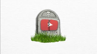 The Death of YouTube.