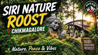🌿 Siri Nature Roost Chikmagalur Hidden Nature Paradise In Karnataka Alis Ke Vlog