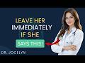 MUST WATCH! - If A Woman TELLS You These 5 Things, LEAVE HER | Female Psychology | Dr.Jocelyn