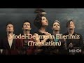 Model Değmesin Ellerimiz English Translation
