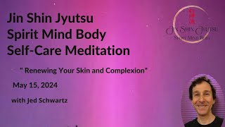 " Renewing Your Skin and Complexion” with Jin Shin Jyutsu SMB weekly Self-Help