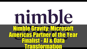 Nimble Gravity: Microsoft Americas Partner of the Year Finalist - AI & Data Transformation