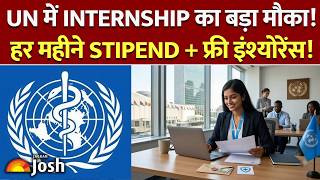 United Nations में काम करने का सुनहरा मौका! WHO Internship 2026 | Apply Now | Jagran Josh