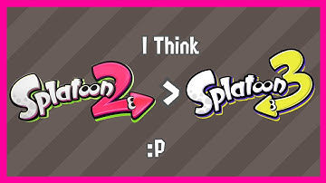 Splatoon 2 is Better Than Splatoon 3, IMO