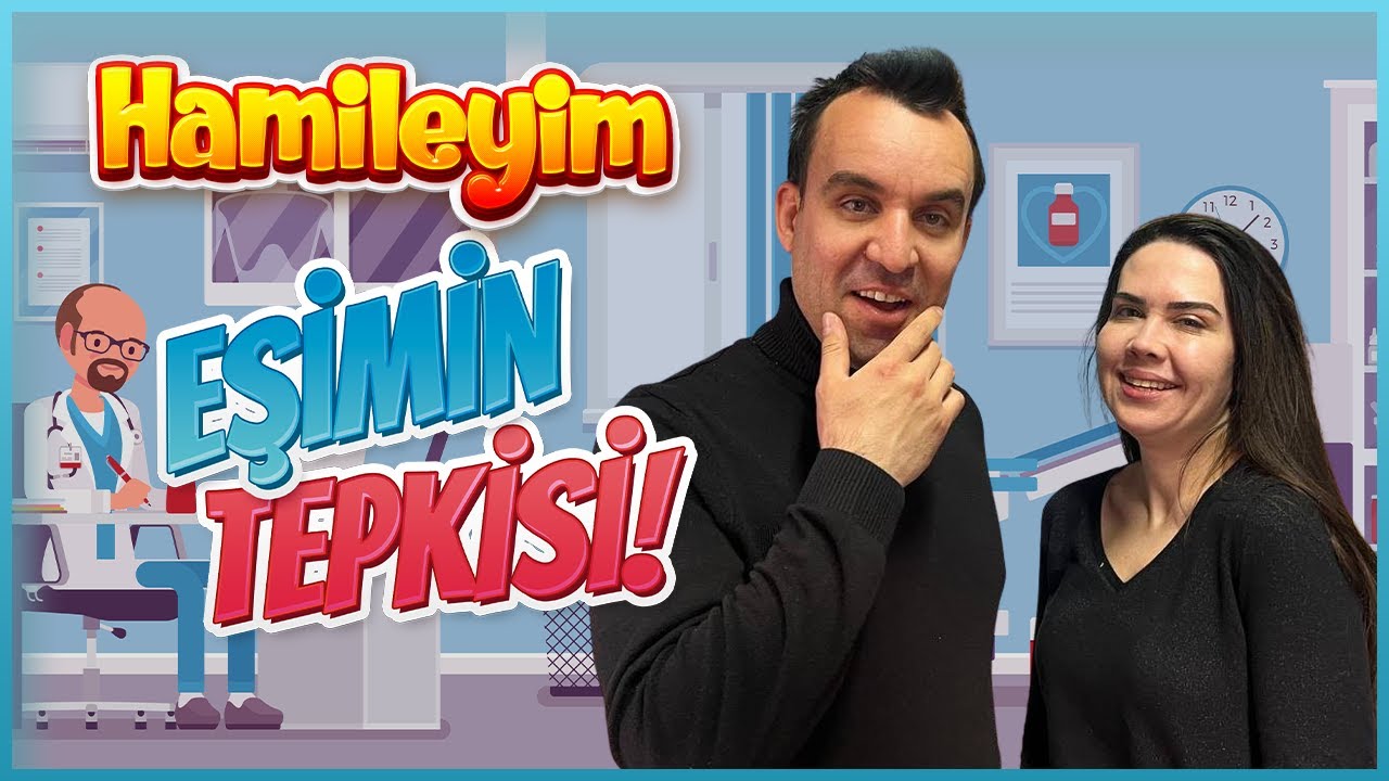 HAMİLEYİM - EŞİMİN TEPKİSİ