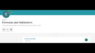 Full Use Formula Fields | Formulas and Validations | Salesforce | Trailhead Guide