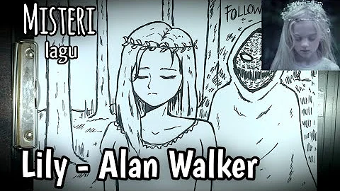 Cerita Mistis Dibalik Lagu Lily - Alan Walker  || DRAWSTORY #73