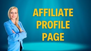 Affiliate Manager Software: An Introduction to Your Affiliate's Profile Page 🤓 #affiliatemarketing screenshot 5