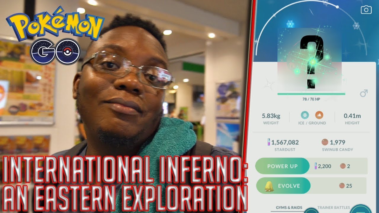 Pokemon Go: International Inferno Ep. 2 pt. B - An Eastern Exploration!